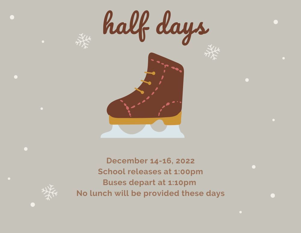 Half Days 12/14 - 12/16