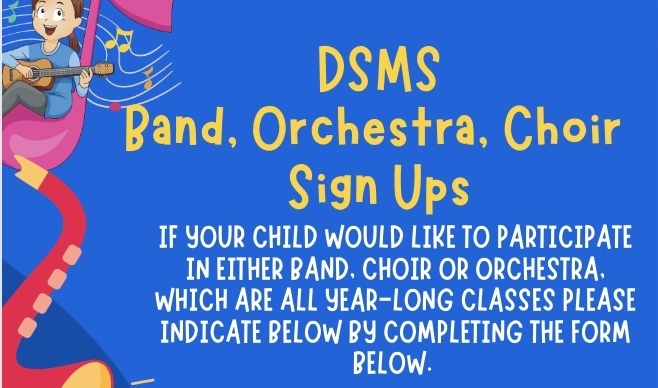 DSMS Band, Orchestra, Choir Sign-Ups