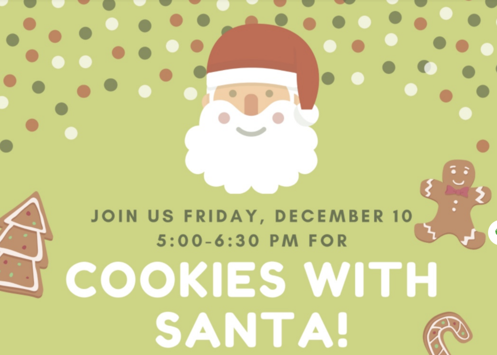 Cookies with Santa  Dec 10 5:00-6:00PM