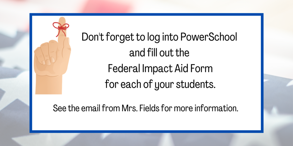 Federal Impact Aid Forms available on PowerSchool