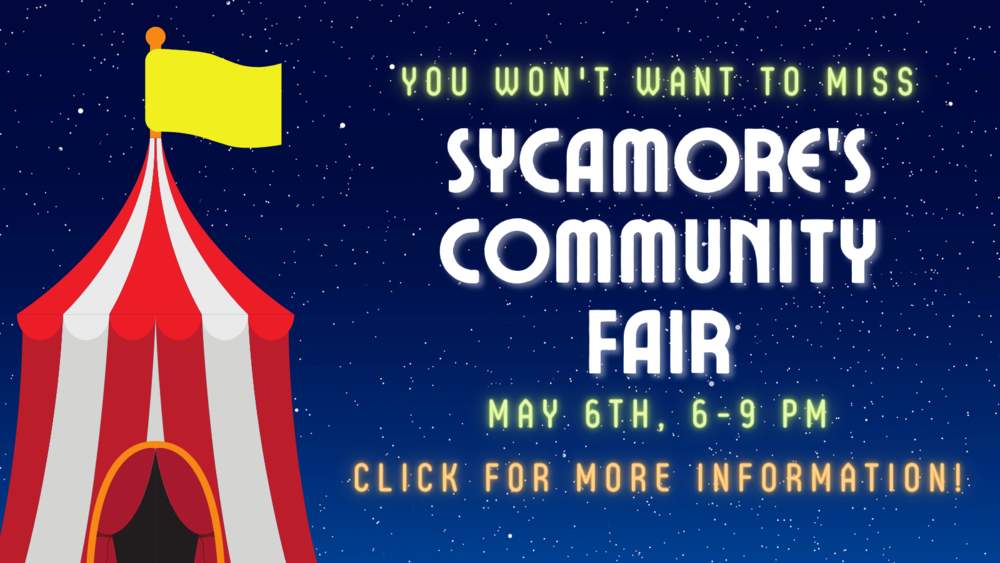 You won't want to miss Sycamore's Community Fair, May 6th from 6-9 PM.  Click for more information!