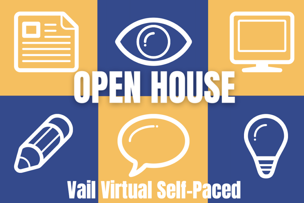 Open House for Vail Virtual Self Paced