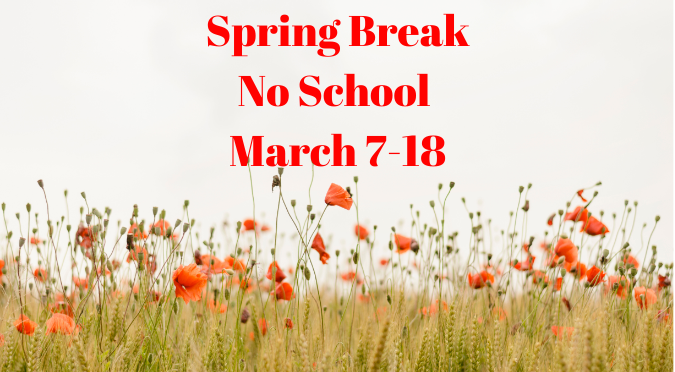 Spring Break No School March 7-18