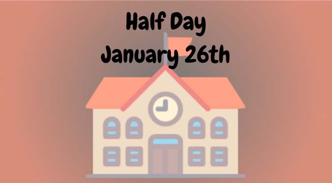 Half Day January 26