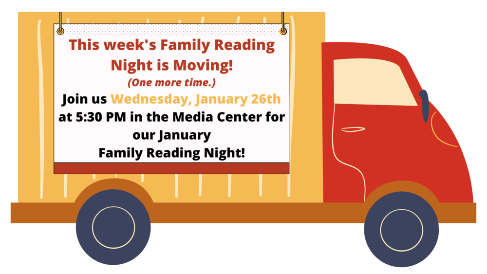 This week's Family Reading Night is Moving! (One more time.)