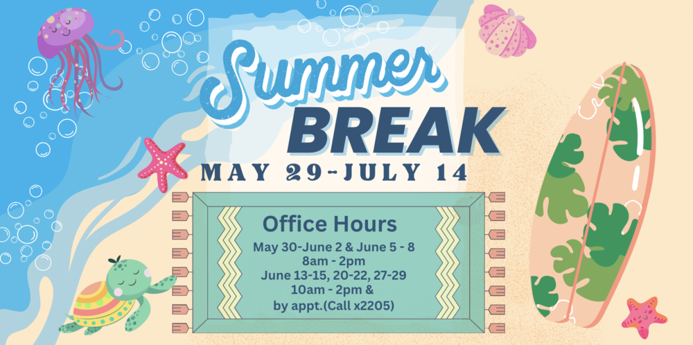 Summer Break! Office Hours