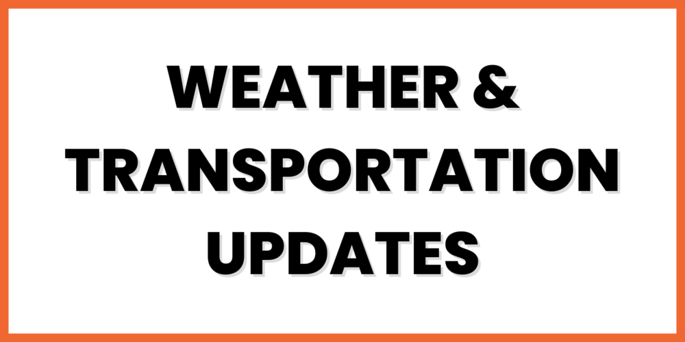 Weather & Transportation Updates