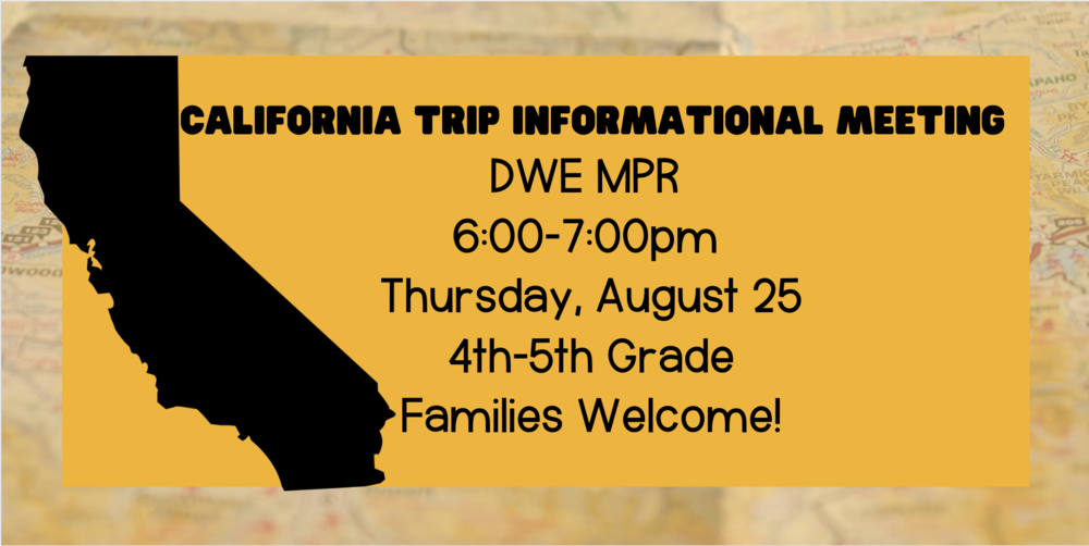 California Trip Informational Meeting
