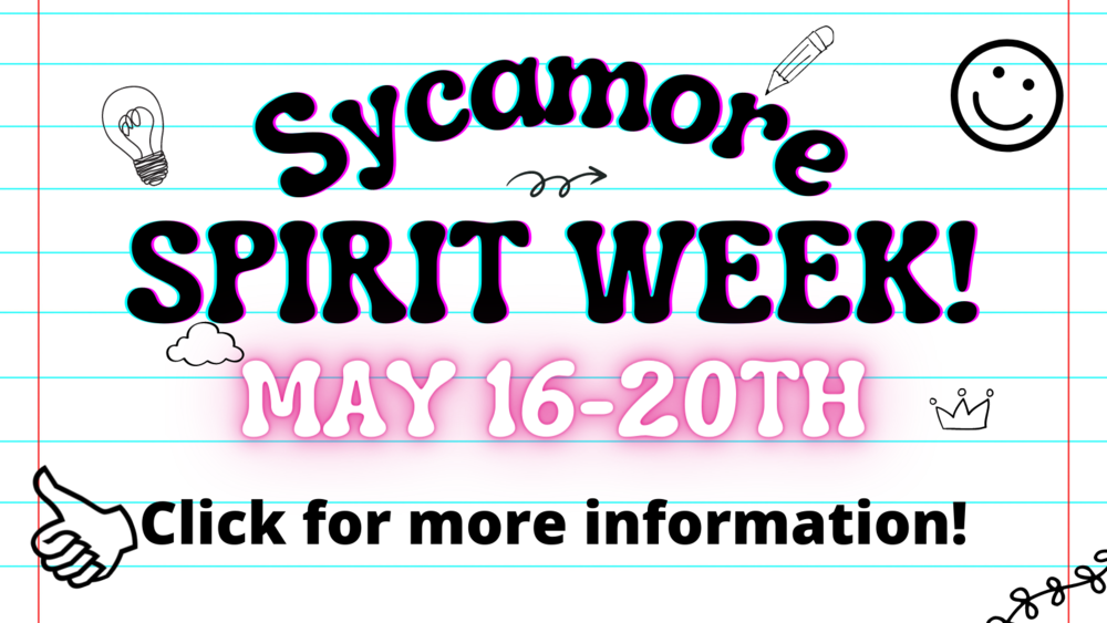 Sycamore Spirit Week is May 16-20th.  Click for more information!