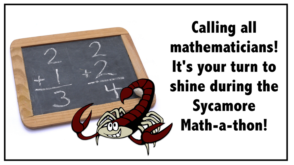 Calling all mathematicians!  It's your turn to shine during the Sycamore Math-a-thon!