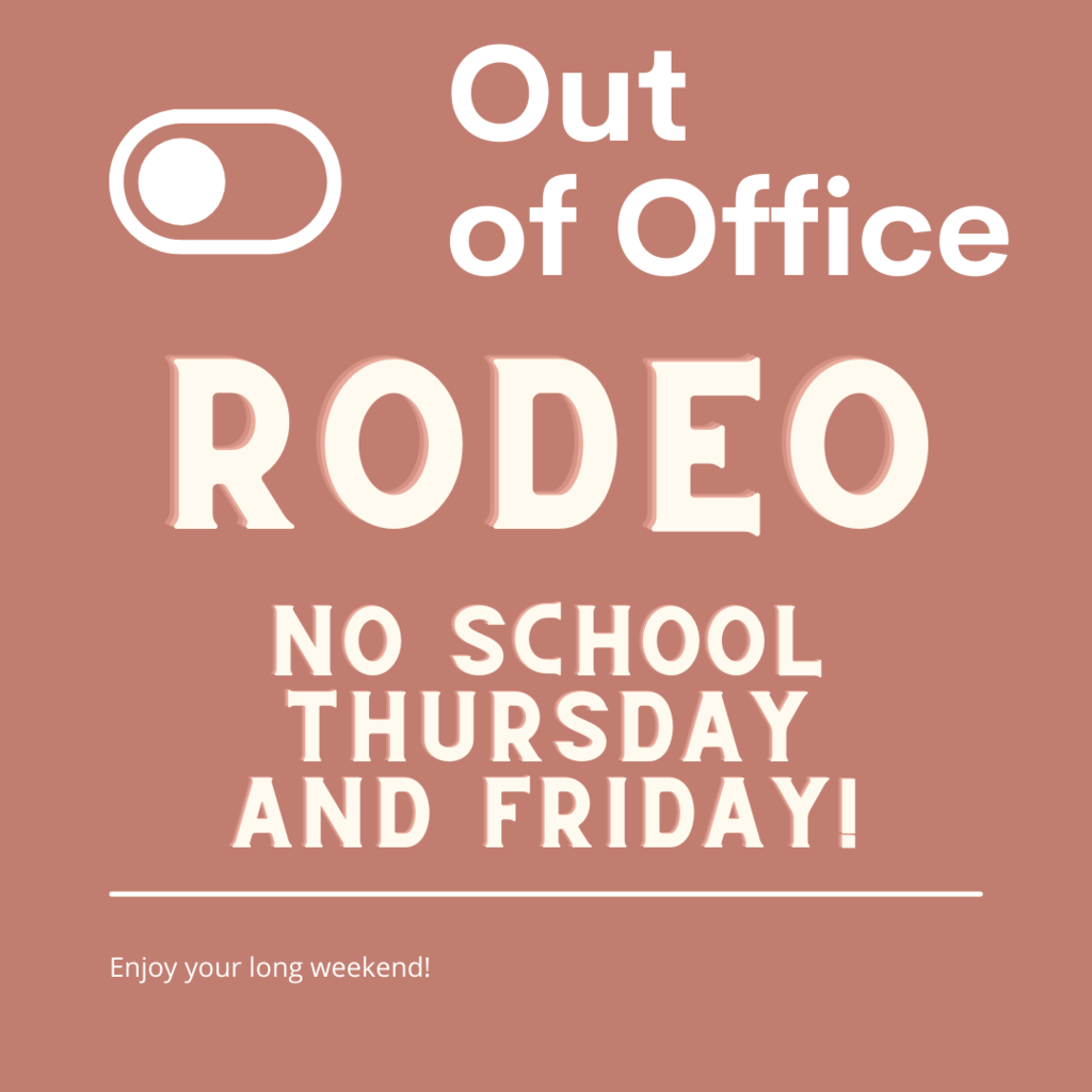 Closed Thursday and Friday for Rodeo Break