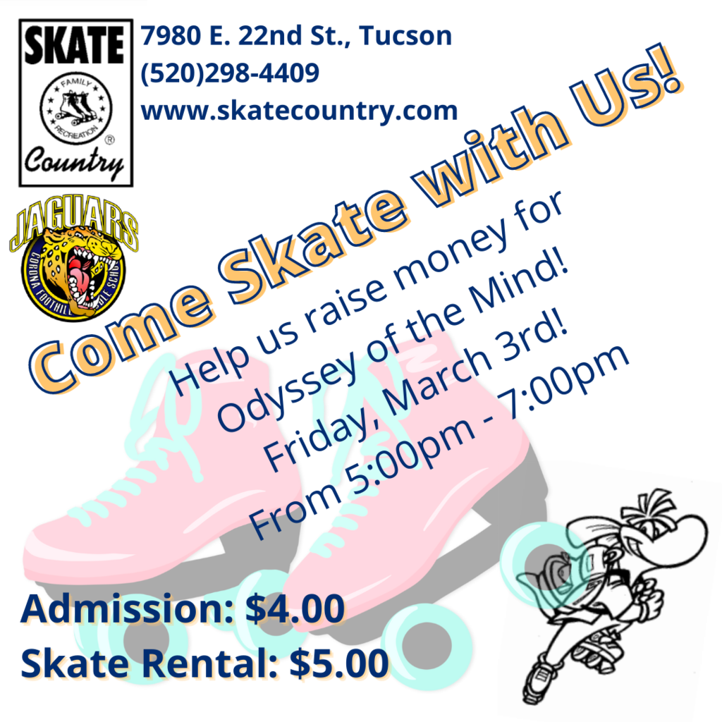 Love to Skate? Looking for a fun Friday activity? Come support the Corona Foothills Odyssey of the Mind team Friday, March 3rd at Skate Country! Skate with us between 5-7 p.m. and bring family, friends, and anyone else! Admission is $4.00 and skates are available to rent for $5.00. We look forward to seeing you there!