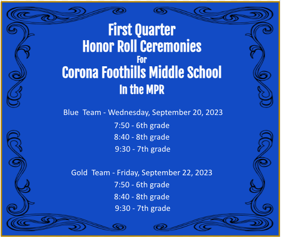 Honor Ceremonies - Wed(Blue) * Fri(Gold) 7:50 6th; 8:40 8th; 9:30 7th